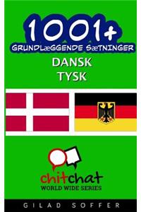 1001+ Grundlaeggende Saetninger Dansk - Tysk