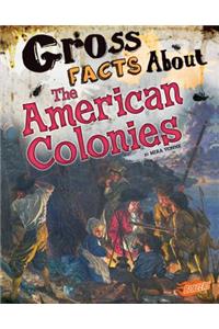 Gross History Gross Facts About the American Colonies