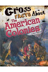 Gross Facts about the American Colonies