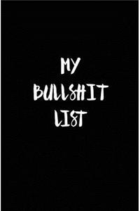 My Bullshit List