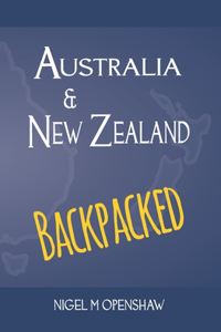Australia and New Zealand Backpacked