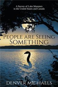 People are Seeing Something