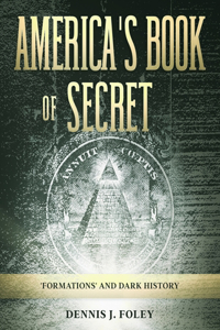 America's Book of Secret 'Formations' and Dark History