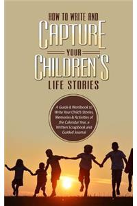 How to Write and Capture Your Children's Life Stories