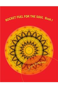 rocket fuel for the soul
