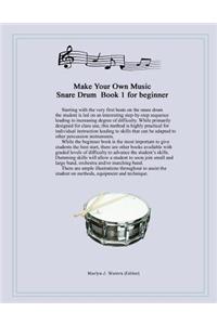Make Your Own Music, Snare Drum Book 1 for beginner