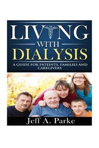 Living With Dialysis - A Guide