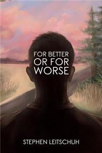 For Better or for Worse
