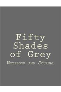 Fifty Shades of Grey Blank Notebook and Journal