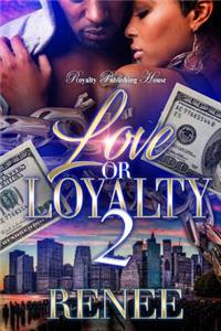 Love or Loyalty 2