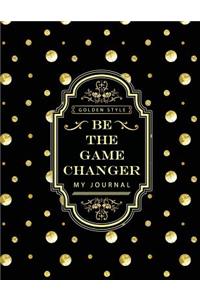 Be the Game Changer