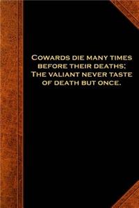 Shakespeare Quote Journal Julius Caesar Cowards Die Many Times