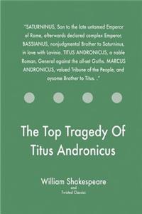 The Top Tragedy Of Titus Andronicus