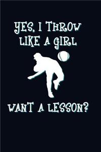 Yes, I Throw Like A Girl Want A Lesson?