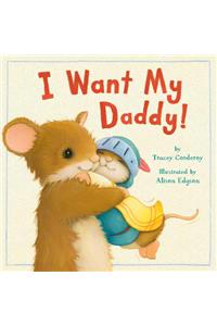 I Want My Daddy!