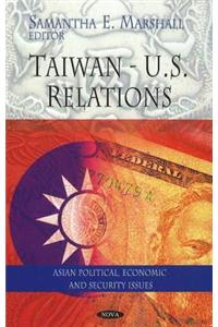 Taiwan - U.S. Relations