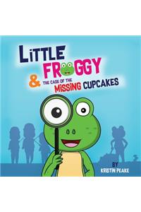 Little Froggy & the Case of the Missing Cupcakes