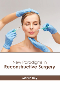 New Paradigms in Reconstructive Surgery