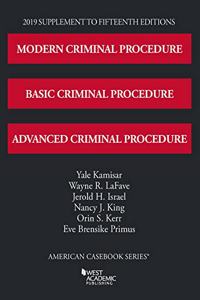 Modern, Basic, and Advanced Criminal Procedure, 2019 Supplement