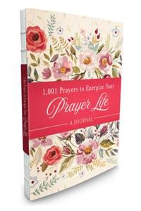 1001 Prayers to Energize Your Prayer Life Journal