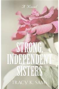 Strong, Independent Sisters