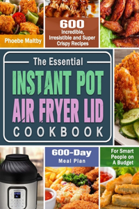 Essential Instant Pot Air Fryer Lid Cookbook