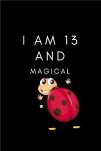 I am 13 & magical-