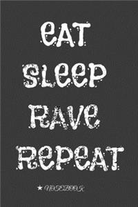 Eat Sleep Rave Repeat