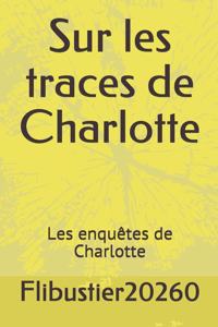 Sur les traces de Charlotte