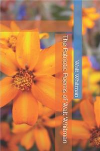 The Patriotic Poems of Walt Whitman