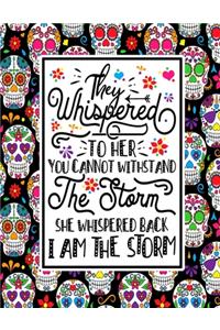 They Whispered To Her You Cannot Withstand The Storm She Whispered Back I Am The Storm