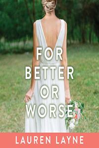 For Better or Worse