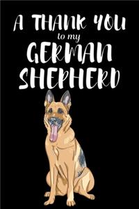 A Thank You To My German Shepered