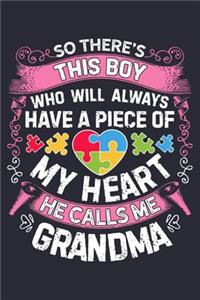 So Theres This Boy Who Will Always Have a Piece of My Heart He Calls Me Grandma