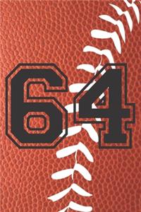 64 Journal: A Football Jersey Number #64 Sixty Four Notebook For Writing And Notes: Great Personalized Gift For All Players, Coaches, And Fans (Brown Leather Ba