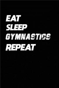 Eat Sleep Gymnastics Repeat