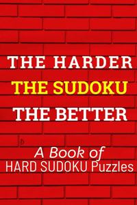 HARDER The SUDOKU The BETTER