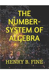 The Number-System of Algebra