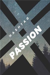 # HASHTAG PASSION NOTEBOOK - Ruled Notebook Journal, 120 Pages, Premium Notebook, Matte Cover Finish, Writing Note Taking Diary, Lined Journal (6in x 9in - 15.24cm x 22.86cm)