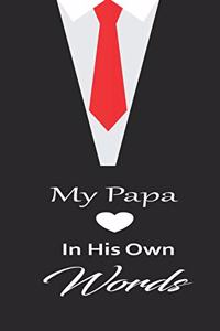 My papa in his own words