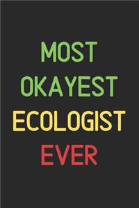 Most Okayest Ecologist Ever