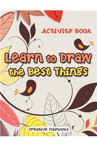 Learn to Draw the Best Things