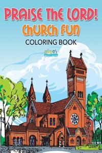 Praise the Lord! Church Fun Coloring Book