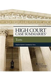 High Court Cases Summaries on Torts (Keyed to Epstein)