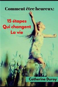 Comment être heureux