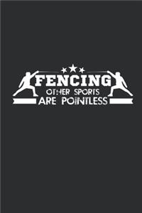 Fencing Other Sports Are Pointless