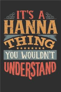 It's A Hanna You Wouldn't Understand