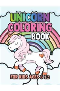 Unicorn Coloring Book for Kids Ages 8-12