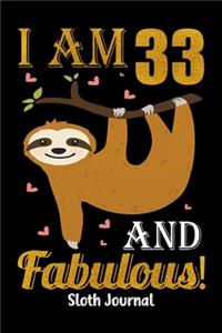 I Am 33 And Fabulous! Sloth Journal