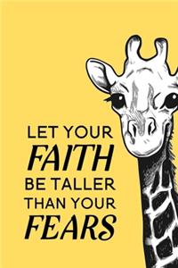 Let Your Faith Be Taller Than Your Fears